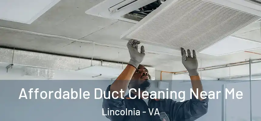  Affordable Duct Cleaning Near Me Lincolnia - VA