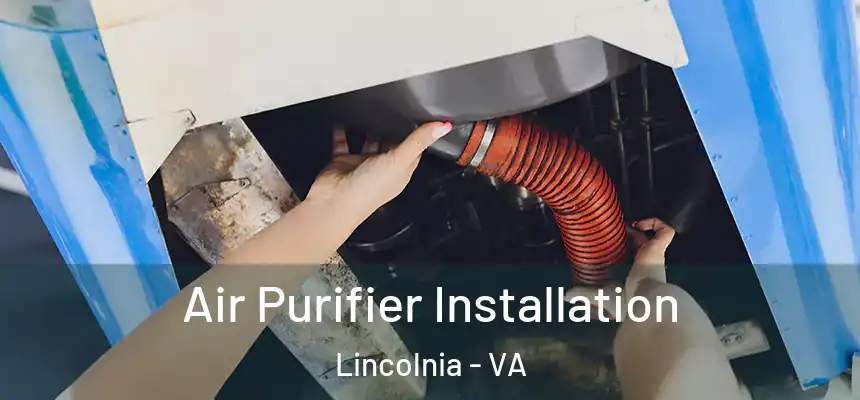  Air Purifier Installation Lincolnia - VA