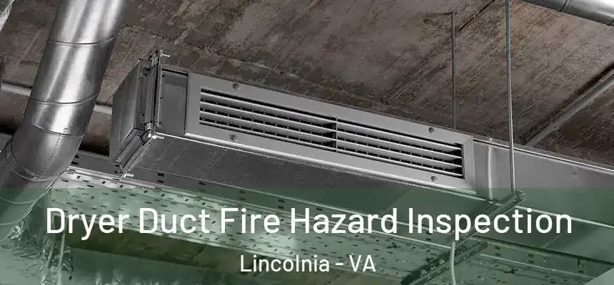  Dryer Duct Fire Hazard Inspection Lincolnia - VA