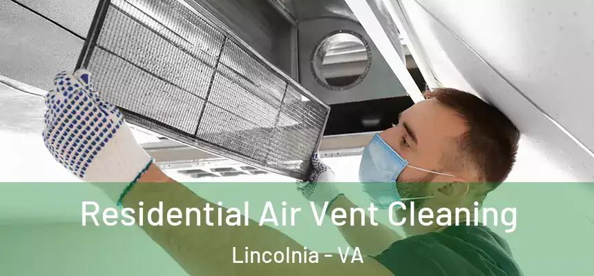 Residential Air Vent Cleaning Lincolnia - VA