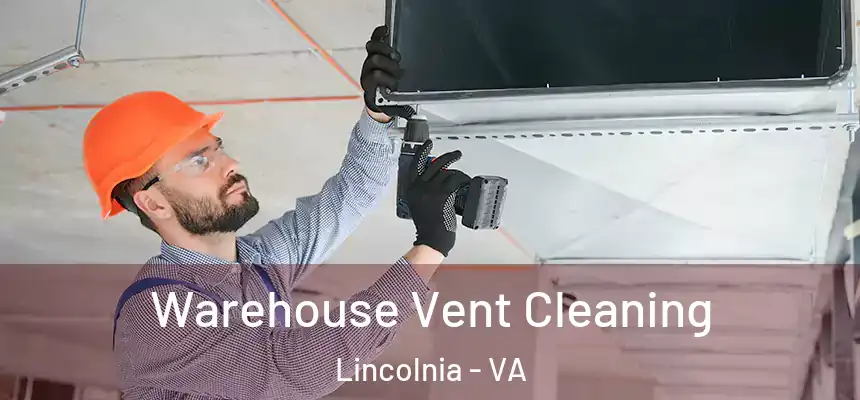  Warehouse Vent Cleaning Lincolnia - VA